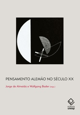Pensamento Alemao No Seculo Xx - Grandes Protagonistas E Recepcao Das Obras No Brasil