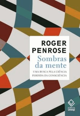 Sombras Da Mente: Uma Busca Pela Ciencia Perdida Da Consciencia
