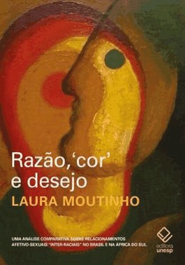 Razao, Cor E Desejo - 2ª Ed