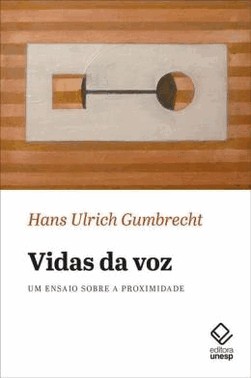 Vidas Da Voz - Um Ensaio Sobre A Proximidade