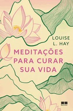 Meditacoes Para Curar Sua Vida