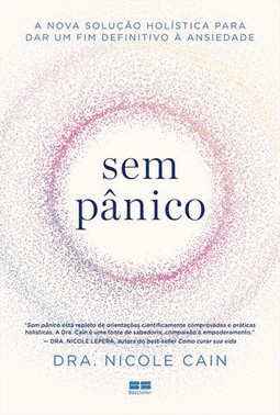 Sem Panico - A Nova Solucao Holistica Para Dar Um Fim Definitivo  Ansiedade
