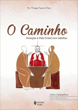 Caminho – Diario Catequetico Catequizando, O