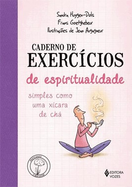 Caderno De Exercicios - De Espiritualidade Simples Como Uma Xicara De Cha