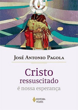 Cristo Ressuscitado e Nossa Esperanca