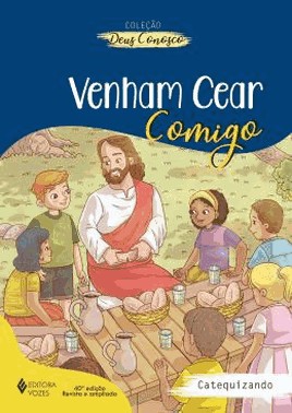Venham Cear Comigo - Catequizando