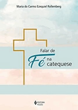 Falar De Fe Na Catequese