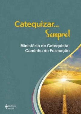 Catequizar Sempre! - Ministerio De Catequista