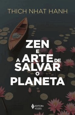 Zen E A Arte De Salvar O Planeta