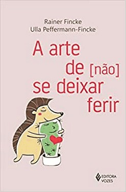 A Arte De Nao Se Deixar Ferir