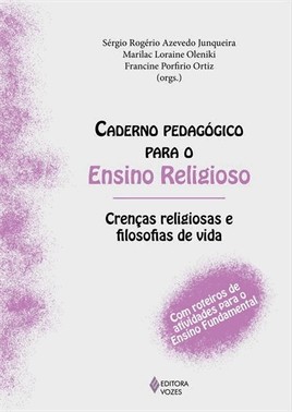 Caderno Pedagogico Para O Ensino Religioso - Crencas Religiosas E Filosofias De Vida