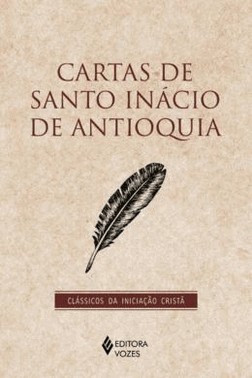 Cartas De Santo Inacio De Antioquia