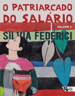 Patriarcado Do Salario, O - Notas Sobre Marx, Genero E Feminismo