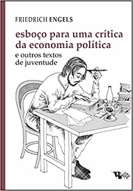 Esboco Para Uma Critica Da Economia Politica: E Outros Textos De Juventude