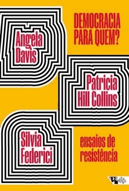 Democracia Para Quem? Ensaios De Resistencia
