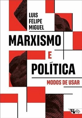 Marxismo E Politica - Modos De Usar