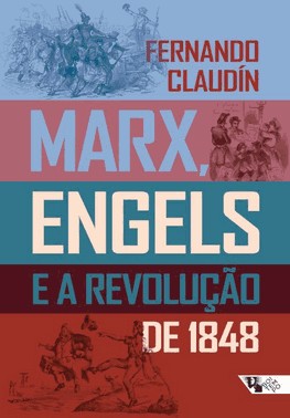 Marx, Engels E A Revolucao De 1848