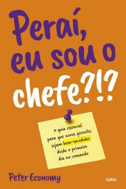 Perai, Eu Sou O Chefe?!?