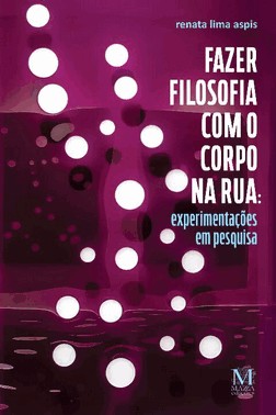 Fazer Filosofia Com O Corpo Na Rua