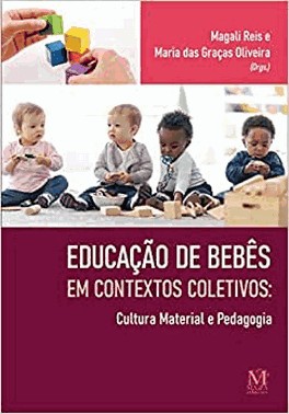 Educacao De Bebes Em Contextos Coletivos: Cultura Material E Pedagogia