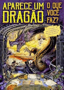 Aparece Um Dragao: O Que Voce Faz