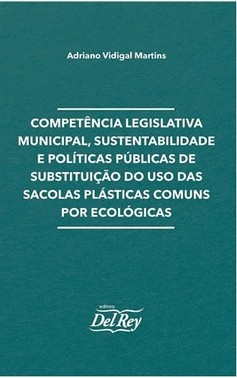 Competencia Leg. Mun., Sustentabilidade E Pol. Publicas De S. Do U. De Sacolas P. C. Por Ecologicas