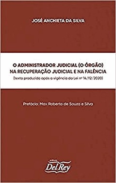 O Administrador Judicial O Orgao Na Recuperacao Judicial E Na Falencia