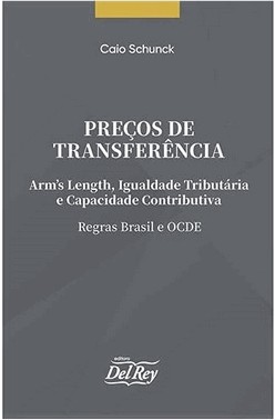 Precos De Transferencia - Arm'S Length, Igualdade Tributaria E Capacidade Contributiva - 01Ed/21