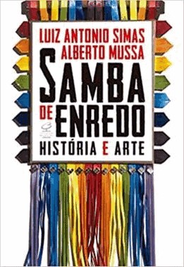 Samba De Enredo: Historia E Arte