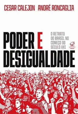 Poder E Desigualdade - O Retrato Do Brasil No Comeco Do Seculo Xxi