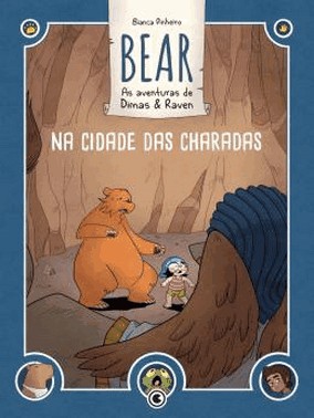 Bear - As Aventuras De Dimas & Raven - Vol. 01 - Na Cidade Das Charadas Bear - As Aventuras De Dimas & Raven - Vol. 01 - Na Cidade Das Charadas