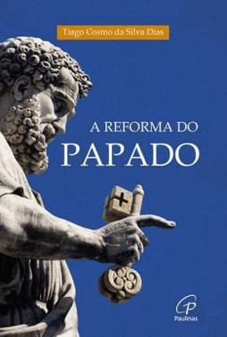 A Reforma Do Papado