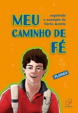 Meu Caminho De Fe - Seguindo O Exemplo De Carlo Acutis - Planner
