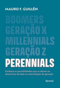 Perennials - Conheca As Possibilidades Que Se Abrem Ao Deixarmos De Lado Os Estereotipos De Geracao