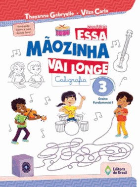 Essa Maozinha Vai Longe - 3 Ano - Ensino Fundamental I