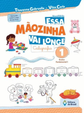 Essa Maozinha Vai Longe  Caligrafia  1 Ano