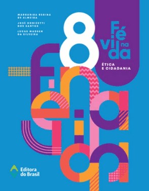 Fe Na Vida: Etica E Cidadania  8 Ano