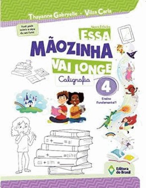 Essa Maozinha Vai Longe  Caligrafia  4 Ano