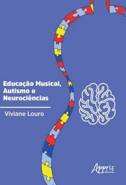 Educacao Musical, Autismo E Neurociencias