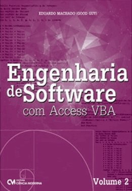Engenharia De Software Com Access Vba - Vol. 02