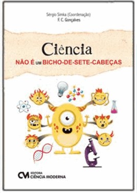 Ciencia Nao e Um Bicho-De-Sete-Cabecas