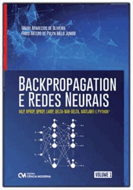Backpropagation E Redes Neurais - Vol.01