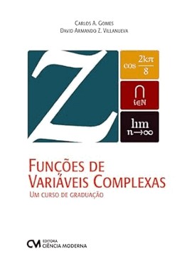 Funcoes De Variaveis Complexas: Um Curso De Graduacao