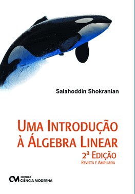 Uma Introducao A Algebra Linear - 2 Ed