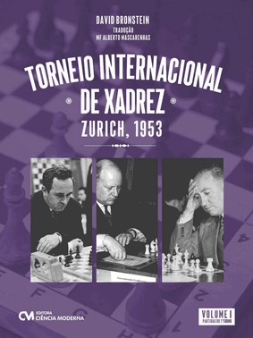 Torneio Internacional De Xadrez - Zurich, 1953 - Volume I