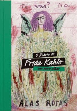 O Diario De Frida Kahlo - Um Novo Olhar