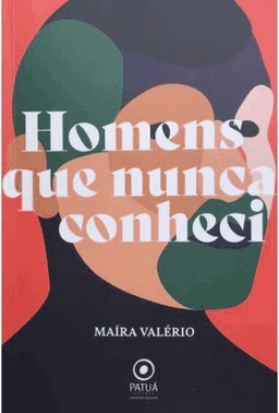 Homens Que Nunca Conheci