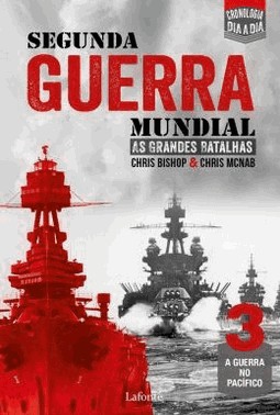 Segunda Guerra Mundial - As Grandes Batalhas - Vol. 03