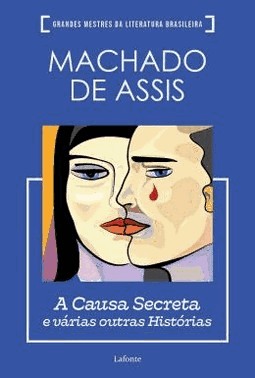 A Causa Secreta E Varias Outras Historias