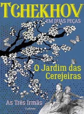 O Jardim Das Cerejeiras As Tres Irmas - Tchekhov Em Duas Pecas